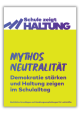 Broschüre: Mythos Neutralität - Schule zeigt Haltung